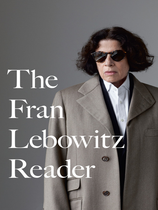 Title details for The Fran Lebowitz Reader by Fran Lebowitz - Available